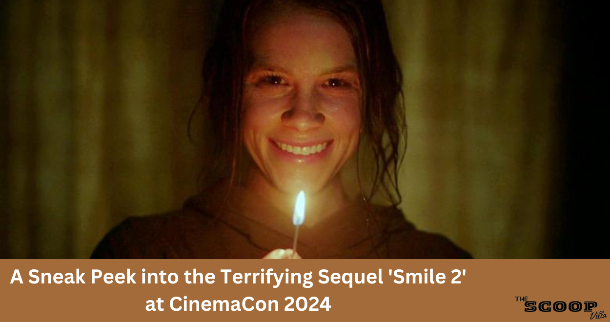 A Sneak Peek into the Terrifying Sequel 'Smile 2' at CinemaCon 2024