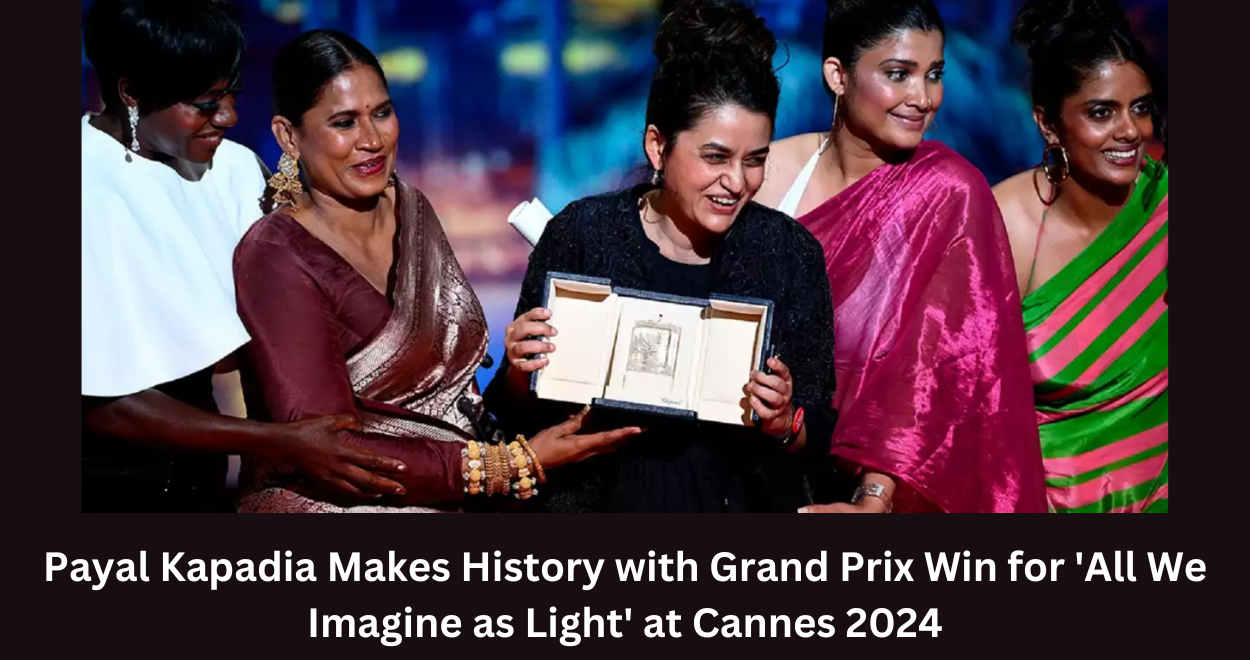 Payal Kapadia Makes History with Grand Prix Win for 'All We Imagine as Light' at Cannes 2024