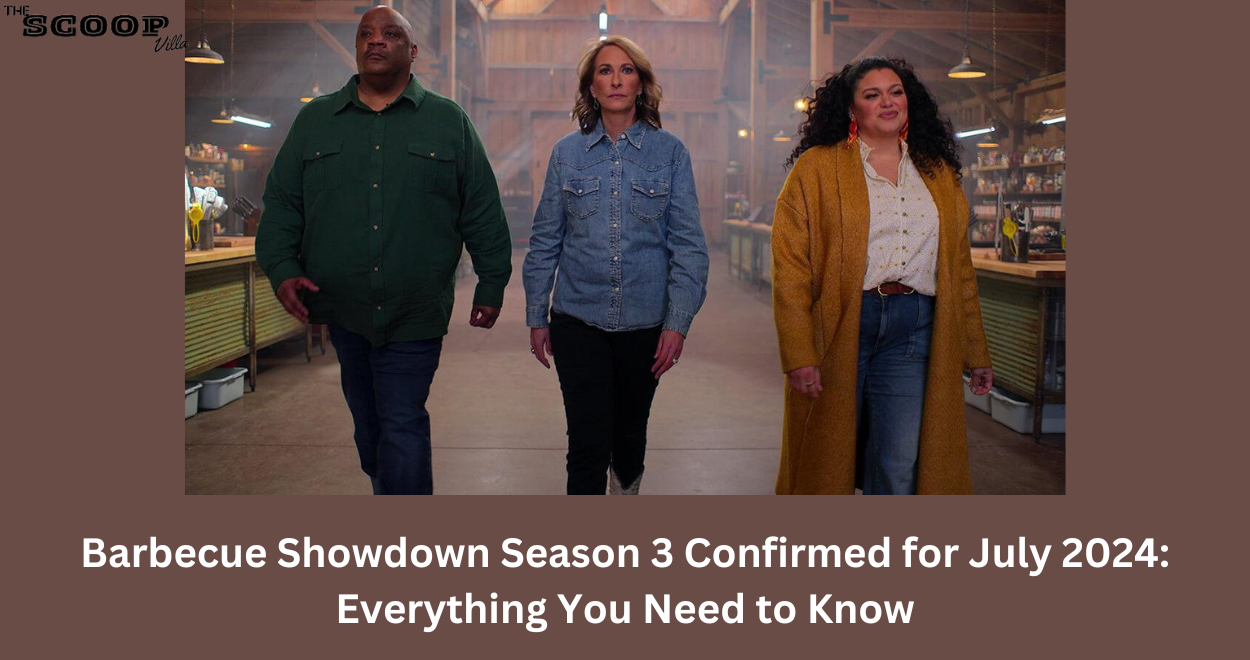 Barbecue Showdown Season 3 Confirmed for July 2024: Everything You Need to Know