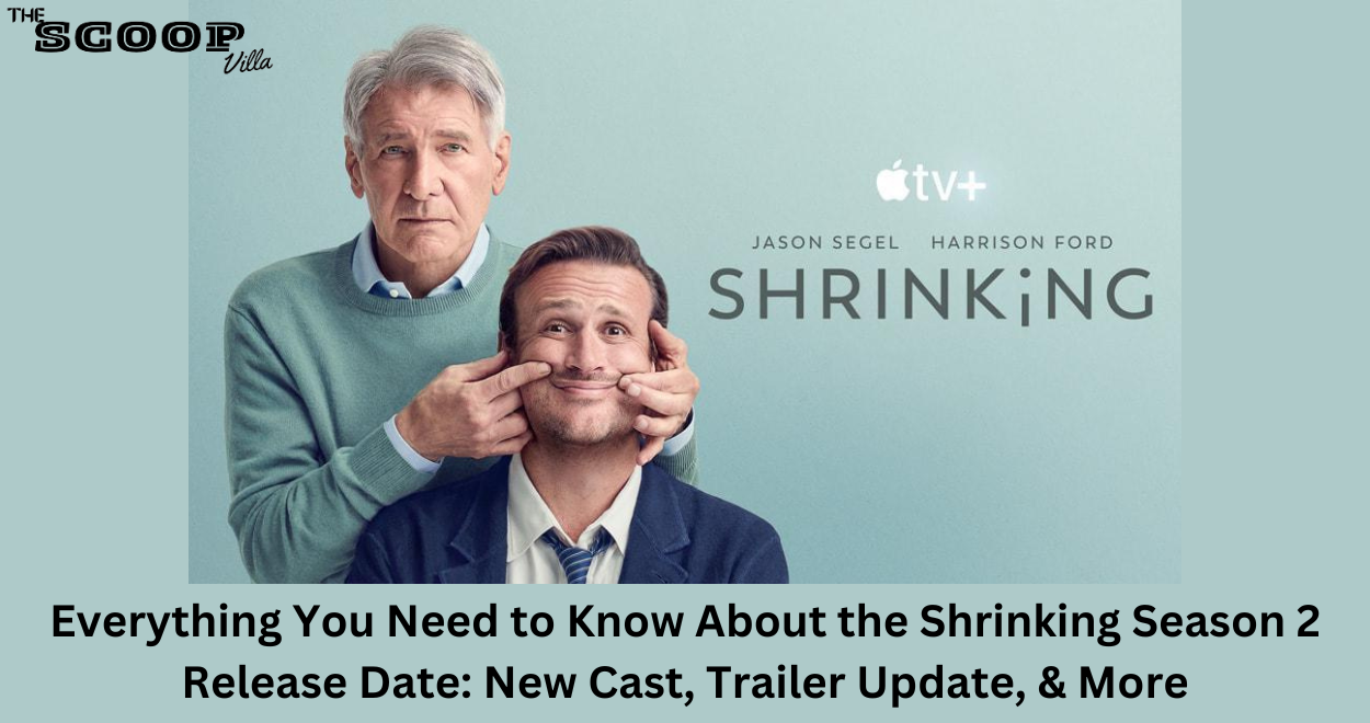 Everything You Need to Know About the Shrinking Season 2 Release Date: New Cast, Trailer Update, Release Date and More