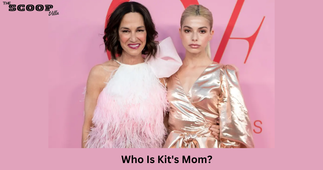 Who Is Kit's Mom