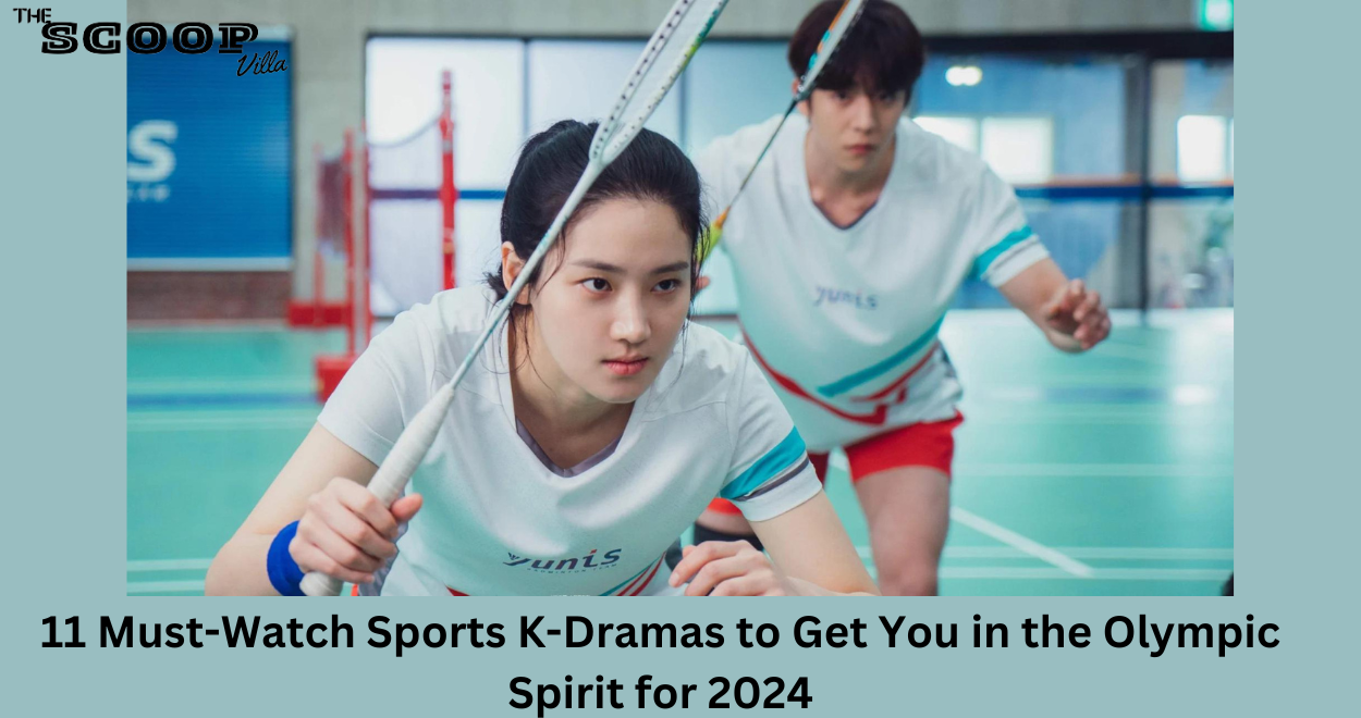 11 Must-Watch Sports K-Dramas to Get You in the Olympic Spirit for 2024