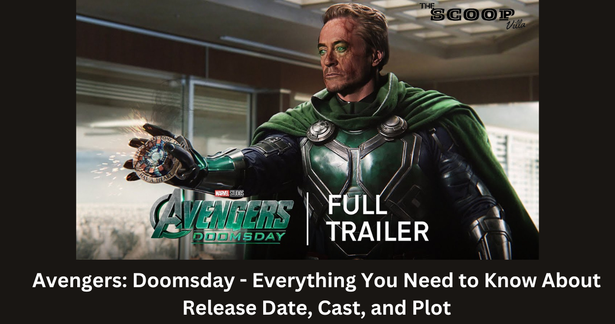 Avengers: Doomsday – Everything You Need to Know About Release Date, Cast, and Plot