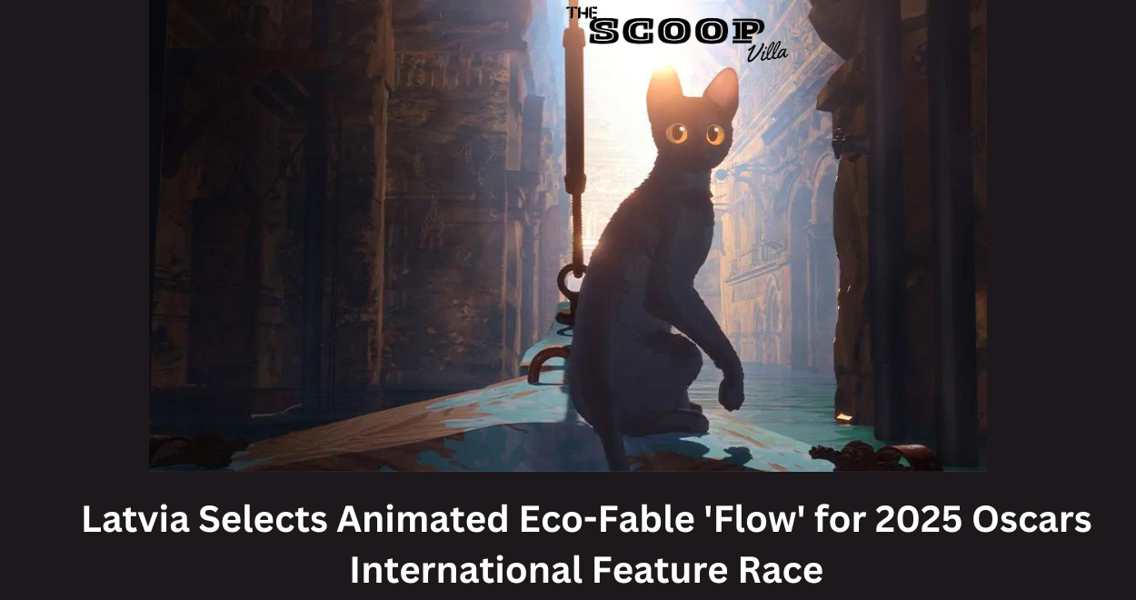 Latvia Selects Animated Eco-Fable 'Flow' for 2025 Oscars International Feature Race