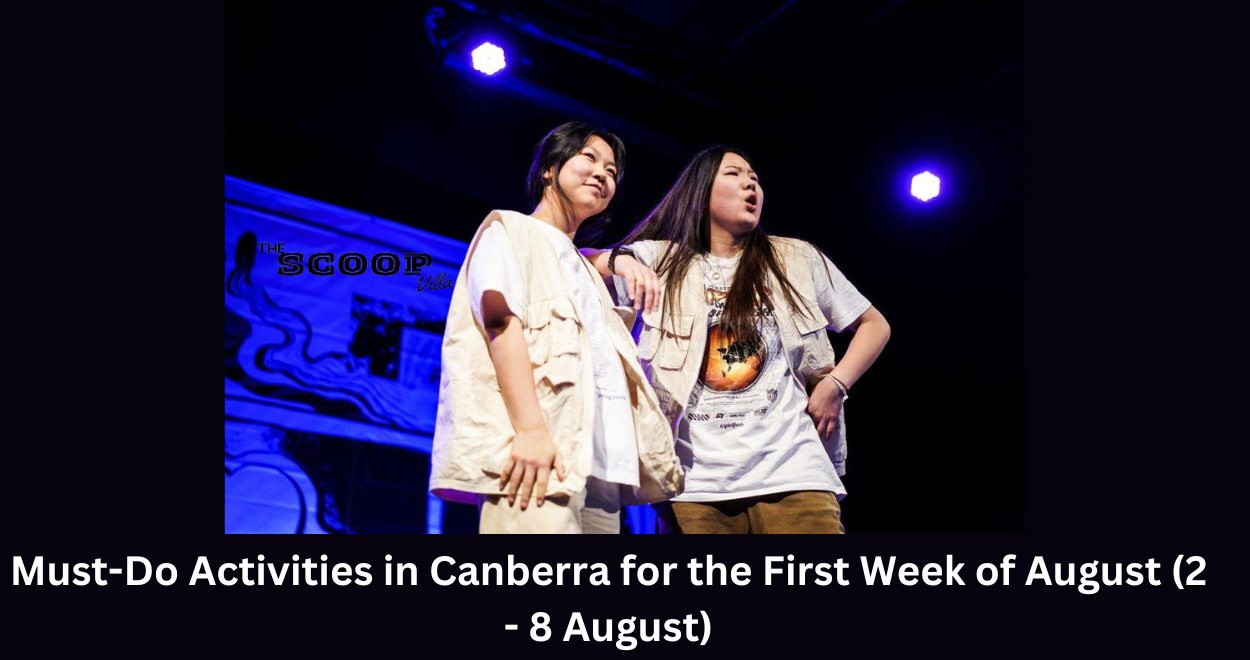 Must-Do Activities in Canberra for the First Week of August (2 – 8 August)