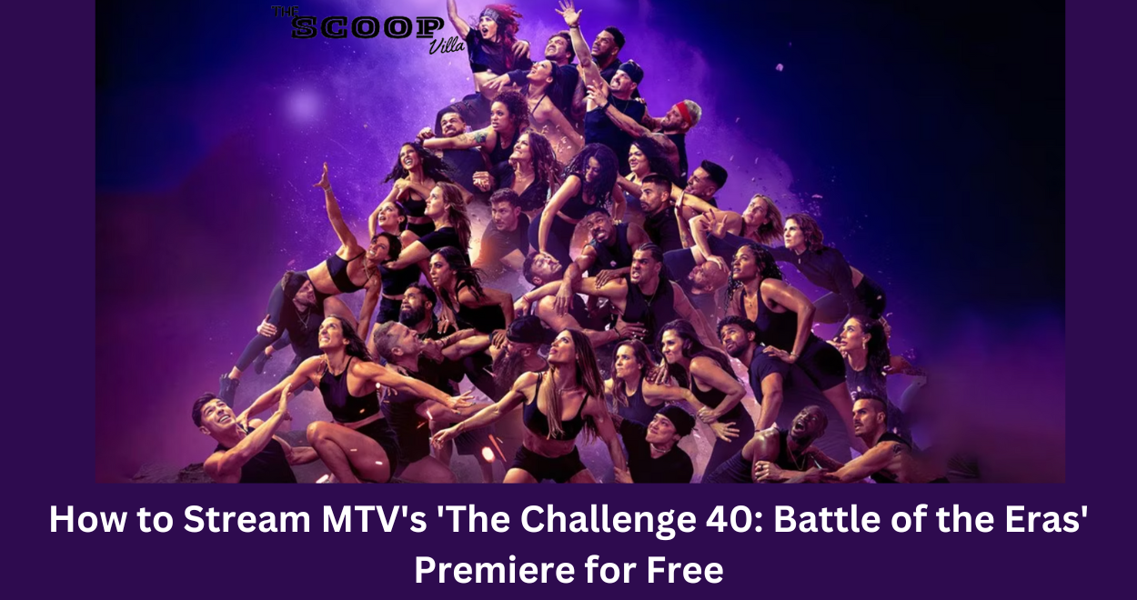 How to Stream MTV’s ‘The Challenge 40: Battle of the Eras’ Premiere for Free