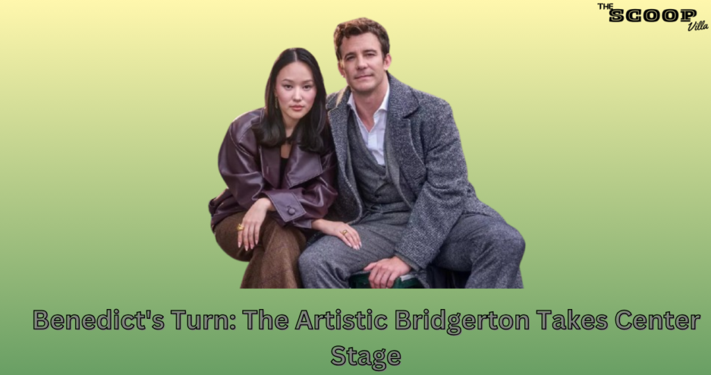 Benedict's Turn: The Artistic Bridgerton Takes Center Stage