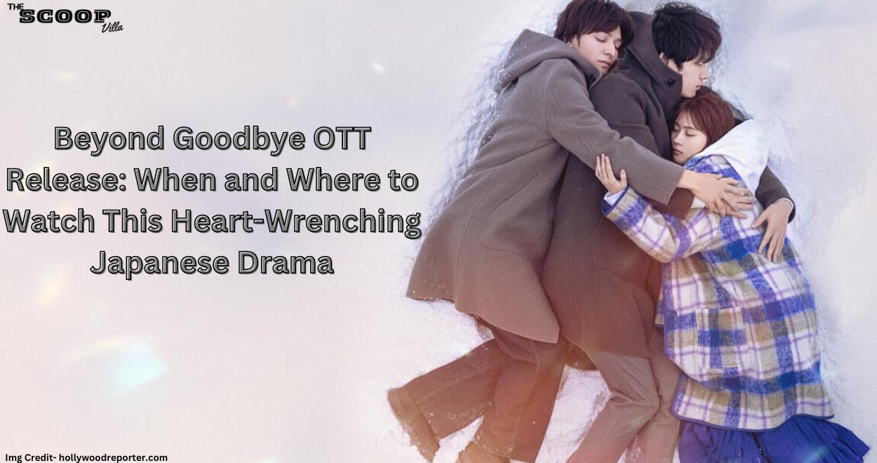 Beyond Goodbye OTT Release: When and Where to Watch This Heart-Wrenching Japanese Drama