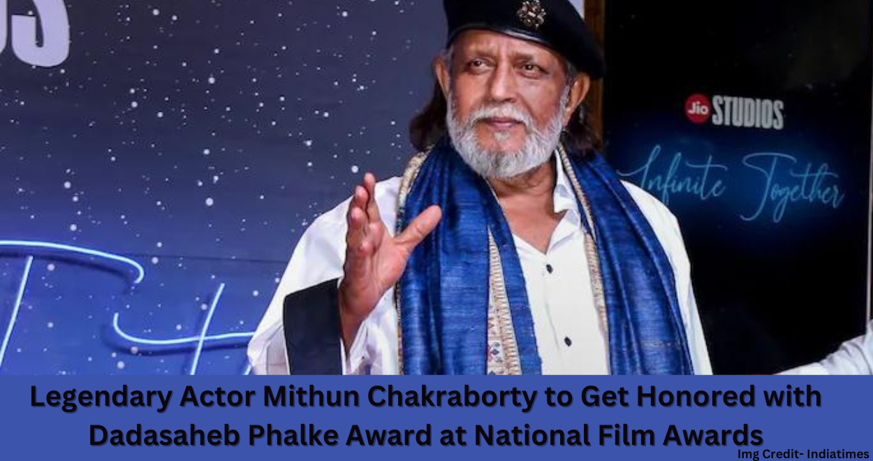 Legendary Actor Mithun Chakraborty to Get Honored with Dadasaheb Phalke Award at National Film Awards