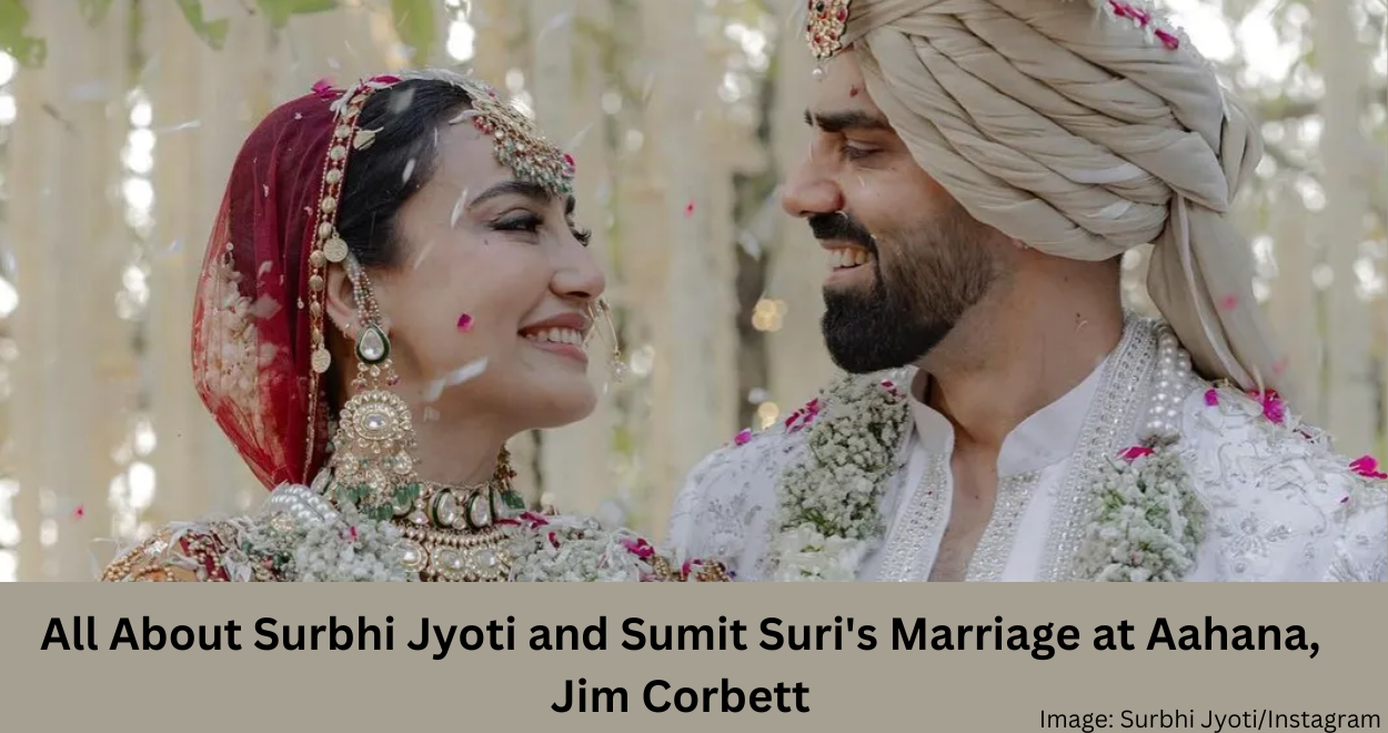 Inside the Dreamy Forest Affair: All About Surbhi Jyoti and Sumit Suri’s Marriage at Aahana, Jim Corbett