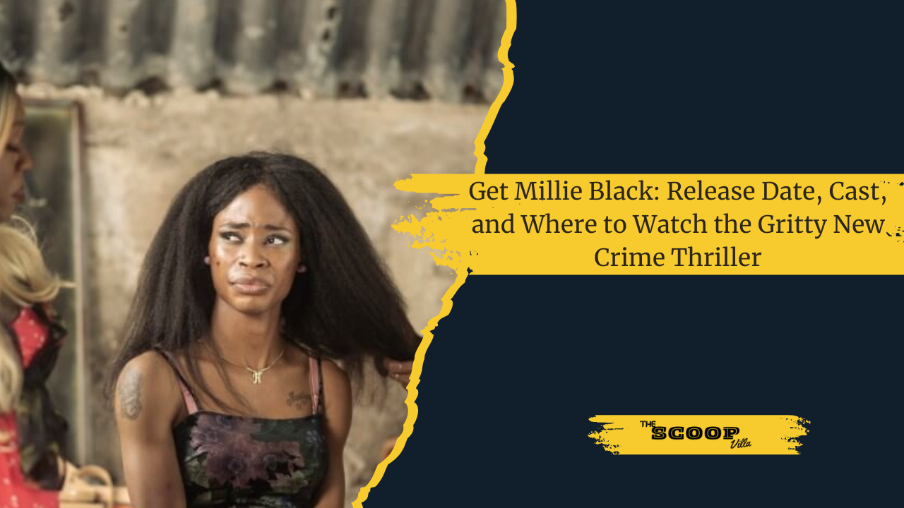 Get Millie Black: Release Date, Cast, and Where to Watch the Gritty New Crime Thriller