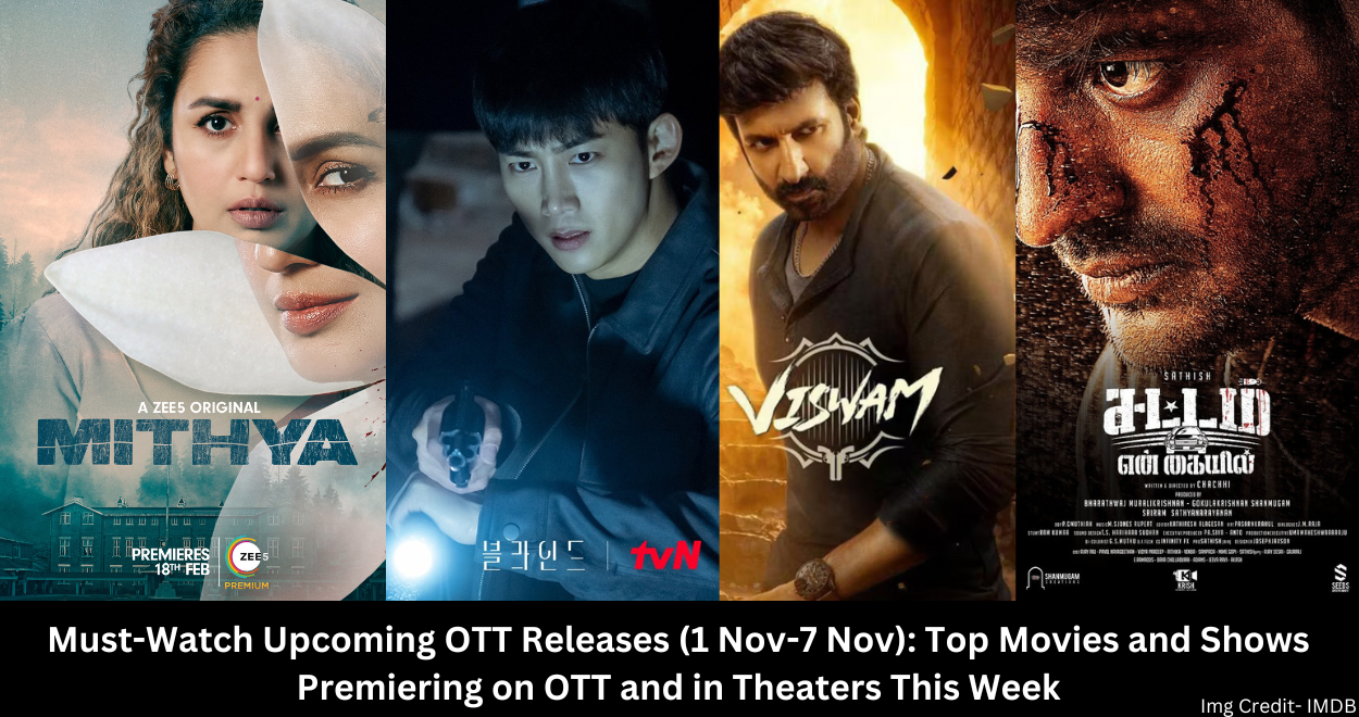 Must-Watch Upcoming OTT Releases (1 Nov-7 Nov): Top Movies and Shows Premiering on OTT and in Theaters This Week