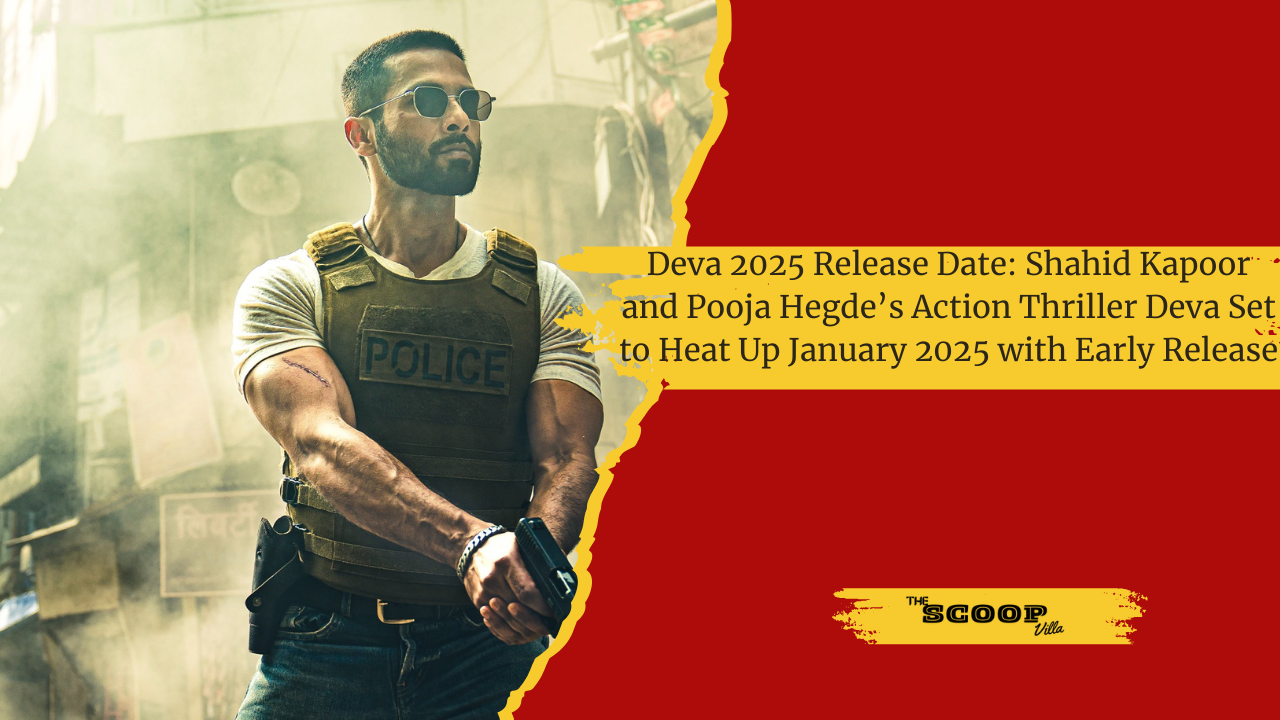 Deva 2025 Release Date