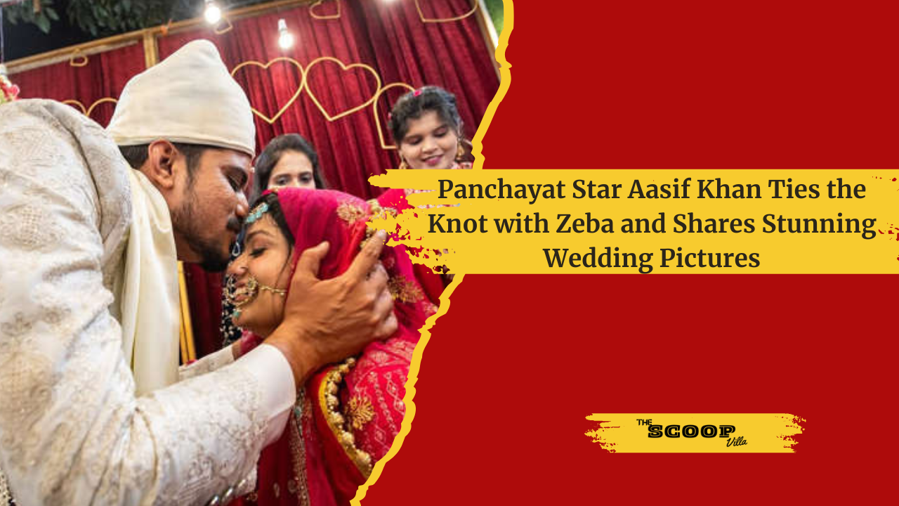 Panchayat Star Aasif Khan Ties the Knot with Zeba and Shares Stunning Wedding Pictures