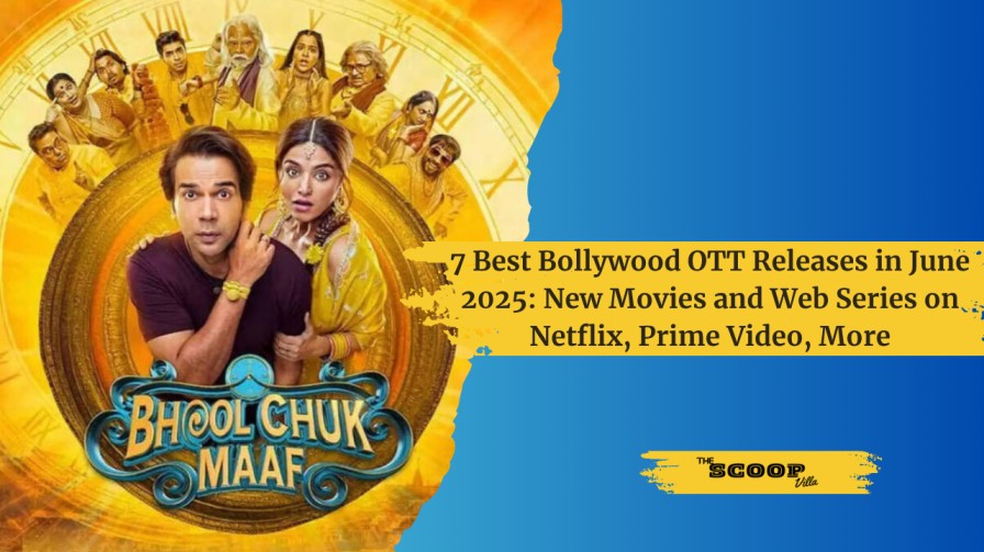 7 Best Bollywood OTT Releases in June 2025