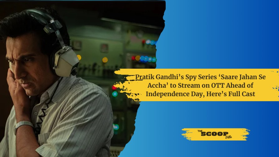 Pratik Gandhi’s Spy Series ‘Saare Jahan Se Accha’ to Stream on OTT Ahead of Independence Day, Here’s Full Cast