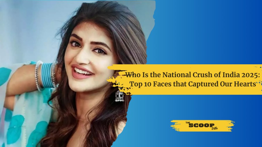 Who Is the National Crush of India 2025