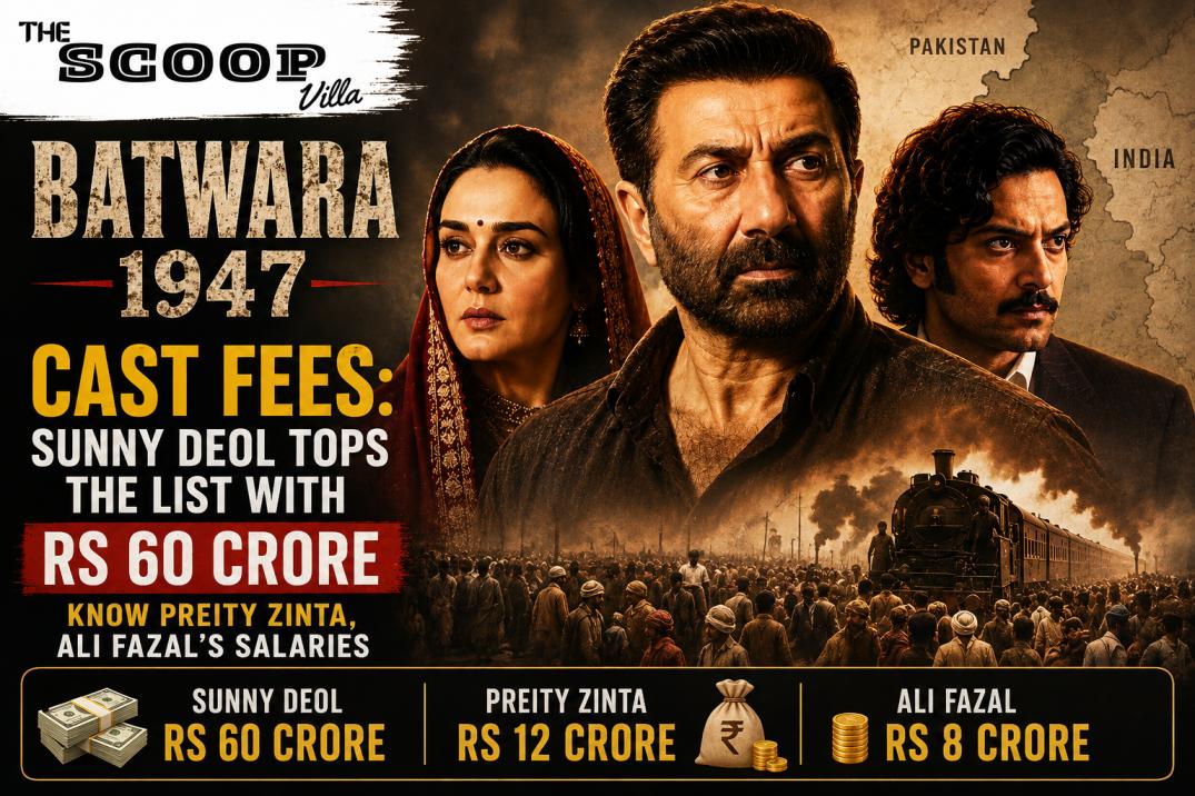 Batwara 1947 Cast Fees: Sunny Deol Tops the List With Rs 60 Crore; Know Preity Zinta, Ali Fazal’s Salaries 