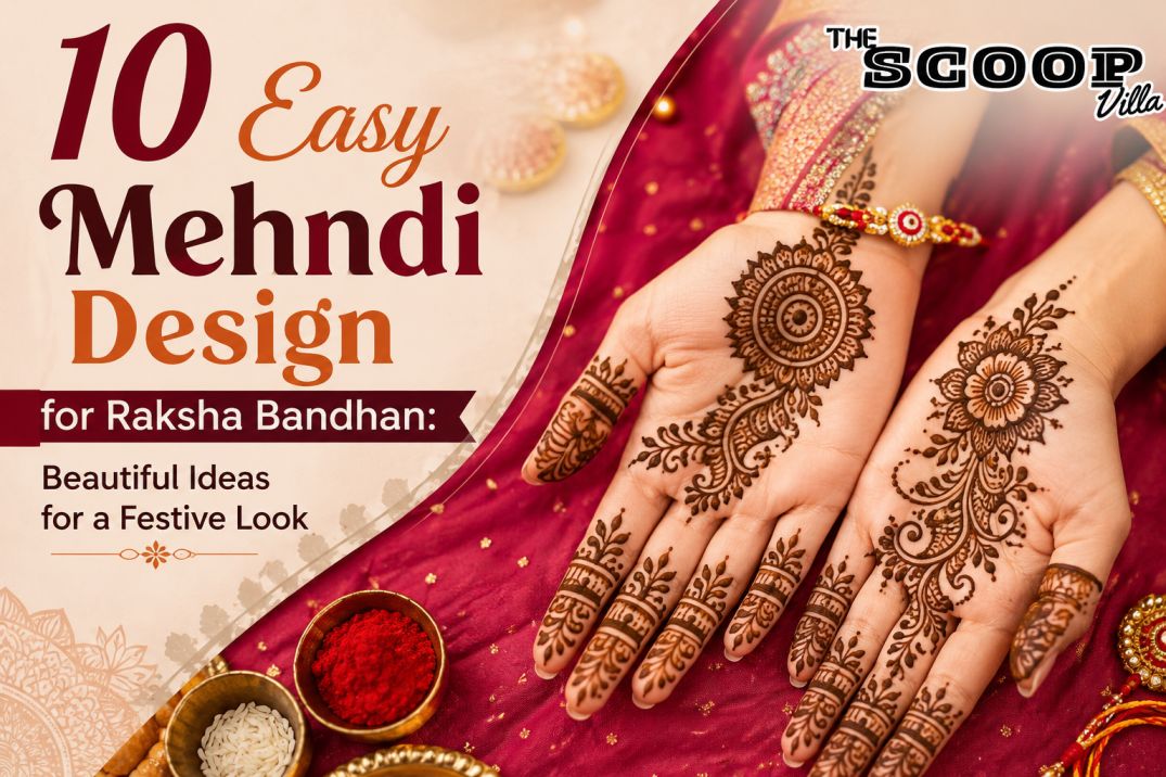 10 Easy Mehndi Design for Raksha Bandhan: Beautiful Ideas for a Festive Look