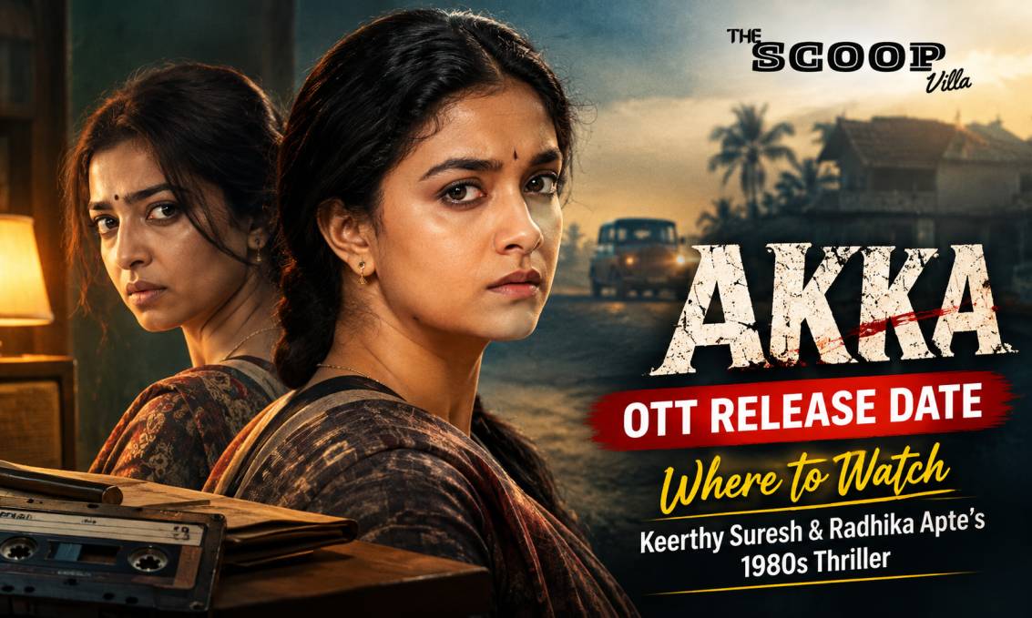 Akka OTT Release Date Out: Where to Watch Keerthy Suresh & Radhika Apte’s 1980s Thriller