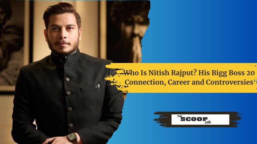 Who Is Nitish Rajput? His Bigg Boss 20 Connection, Career and Controversies