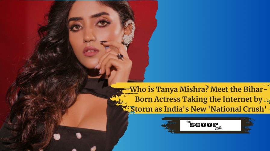 Who is Tanya Mishra? Meet the Bihar-Born Actress Taking the Internet by Storm as India’s New ‘National Crush’