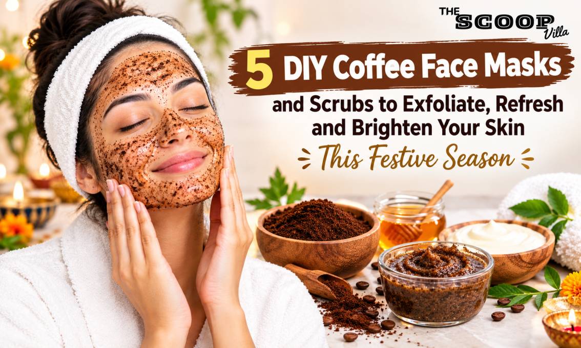 5 DIY Coffee Face Masks and Scrubs to Exfoliate, Refresh and Brighten Your Skin This Festive Season